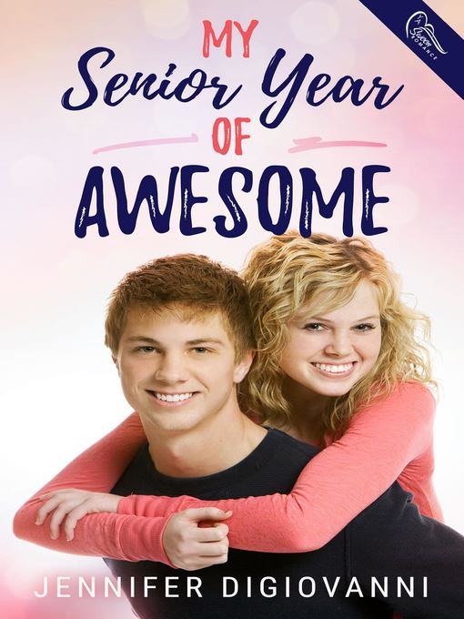 Title details for My Senior Year of Awesome by Jennifer DiGiovanni - Available